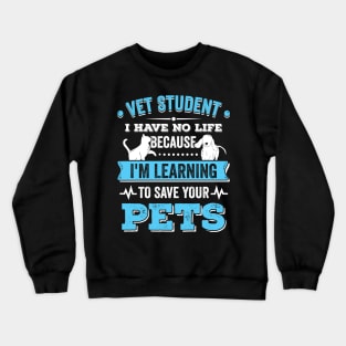 Vet Student Veterinary School Veterinarian Gift Crewneck Sweatshirt